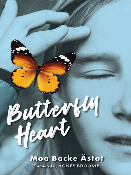 Title details for Butterfly Heart by Moa Backe Åstot - Available